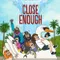 Close Enough fragman izle